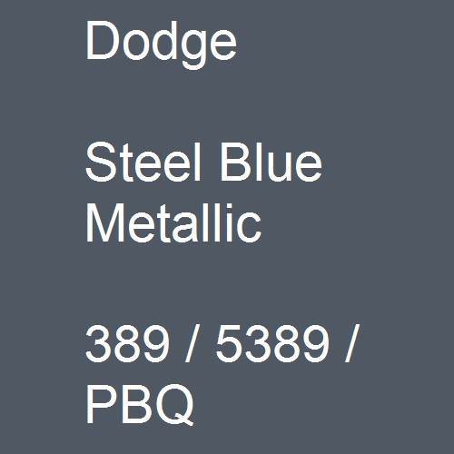 Dodge, Steel Blue Metallic, 389 / 5389 / PBQ.